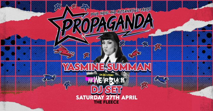 Propaganda Bristol – Yasmine Summan DJ Set!