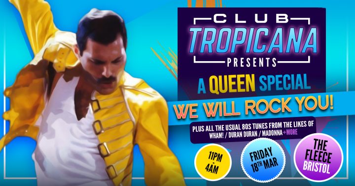 Club Tropicana 80s Night Presents: We Will Rock You – A Queen Special