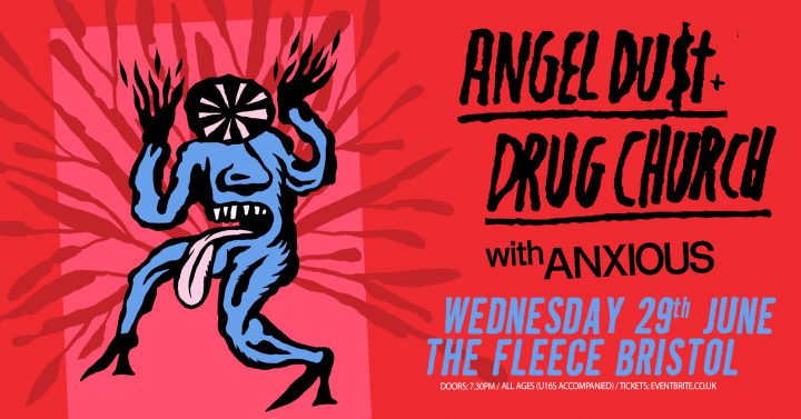 Angel Du$t + Drug Church + Anxious