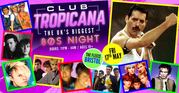 Club Tropicana – The UK’s Biggest 80s Night!